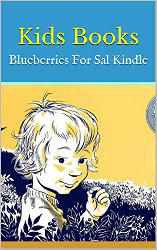 Blueberries For Sal Kindle: A Heartwarming Children's Classic