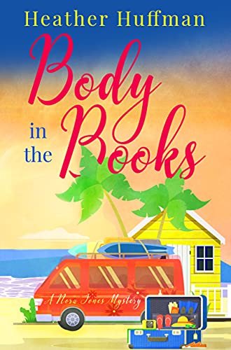 Body in the Books: A Nora Jones Mystery (Nora Jones Mysteries Book 1)