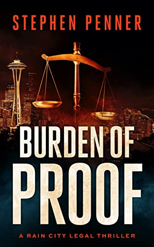 Burden of Proof: A Rain City Legal Thriller