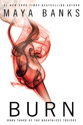 Burn - A Steamy Conclusion to The Breathless Trilogy