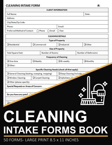Cleaning Intake Forms Book: Client Intake Form for Residential & Commercial Housecleaning | Cleaning Service Business Forms | 50 Forms