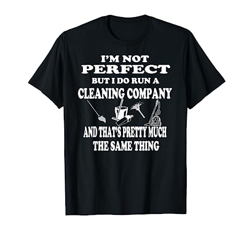 Cleaning T-Shirt Gift for House Cleaning Services