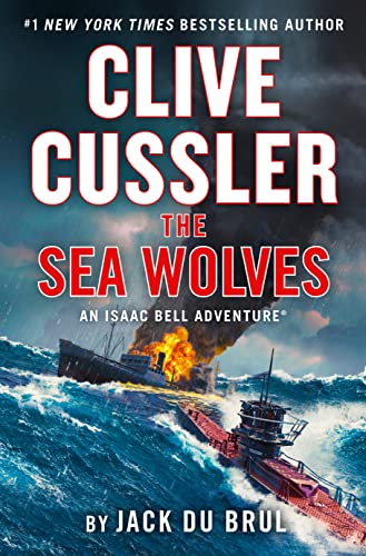 Clive Cussler The Sea Wolves (An Isaac Bell Adventure Book 13)