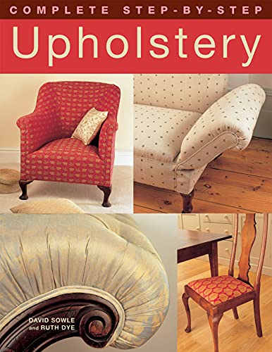 Complete Step-by-Step Upholstery (IMM Lifestyle Books)
