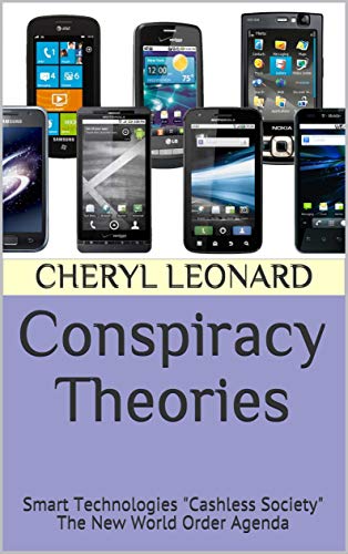 Conspiracy Theories: Smart Technologies 'Cashless Society' The New World Order Agenda