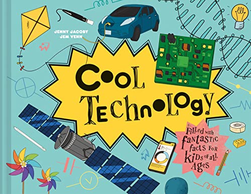 Cool Technology: New STEAM children’s illustrated book on the history and future of technology and inventions