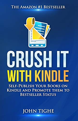 Crush It with Kindle: Self-Publish Your Books