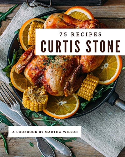 Curtis Stone Cookbook: 75 Recipes for Making Memories in your Kitchen
