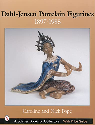 Dahl-Jensen™ Porcelain Figurines: 1897-1985 (Schiffer Book for Collectors with Price Guide)