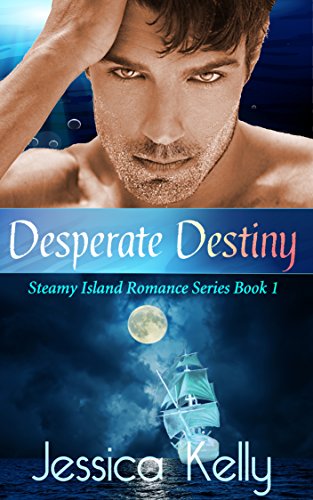 Desperate Destiny - Captivating and Steamy Romance Novel