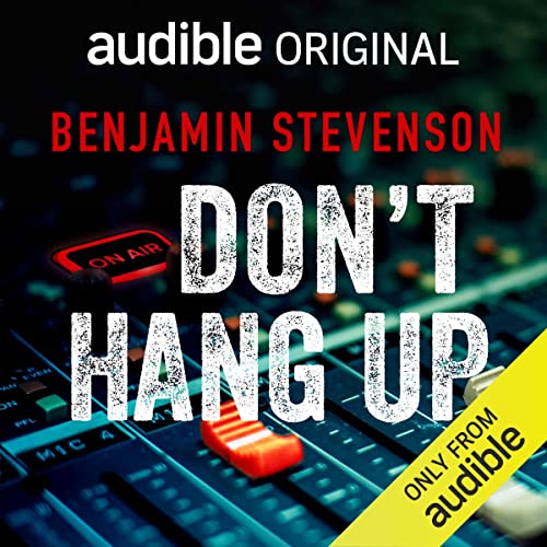 Don't Hang Up: An Immersive Thriller Audiobook
