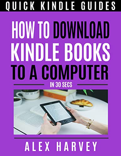 Download Kindle Books to a Computer - Quick Guide