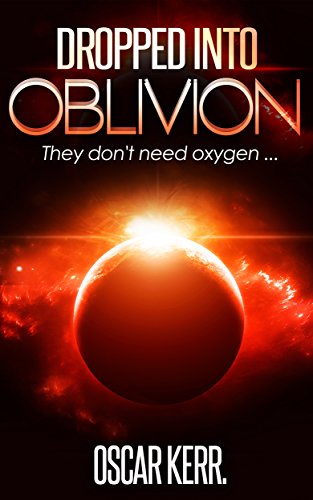 Dropped into Oblivion (Space War and Survival Book 1)