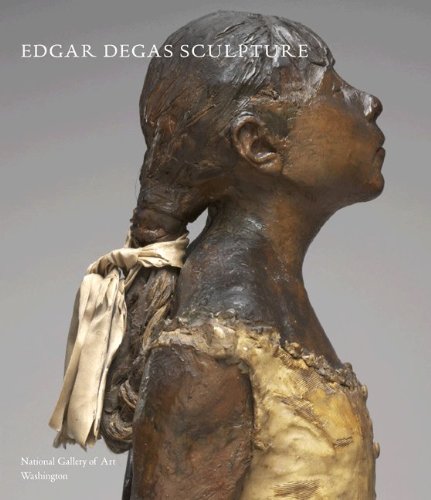 Edgar Degas Sculpture (National Gallery of Art Systematic Catalogues, 18)