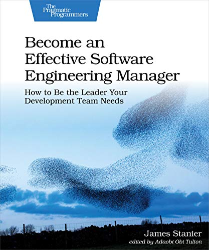 Effective Software Engineering Manager Guide