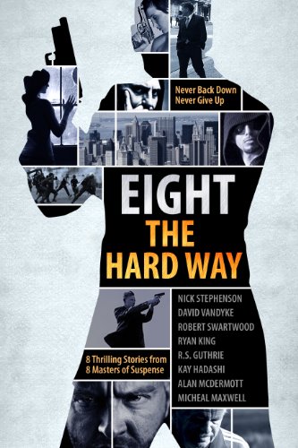 Eight The Hard Way: A Killer Thriller Collection