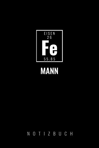 EISEN MANN: A5 Notizbuch Punkteraster | Chemie Geschenk für Chemiker und Studenten | lustige Wissenschaft | Kalender | Nerd | Gadget (German Edition)
