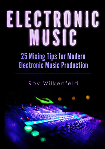 Electronic Music Mixing Tips
