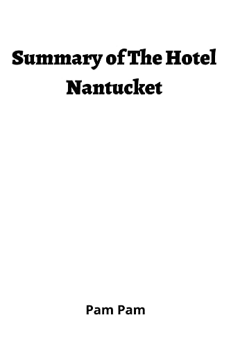 Escape to Nantucket with The Hotel Nantucket by Elin Hilderbrand