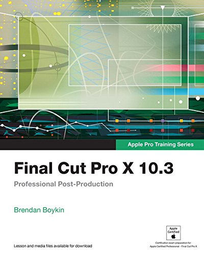 Final Cut Pro X 10.3 Pro Training Series