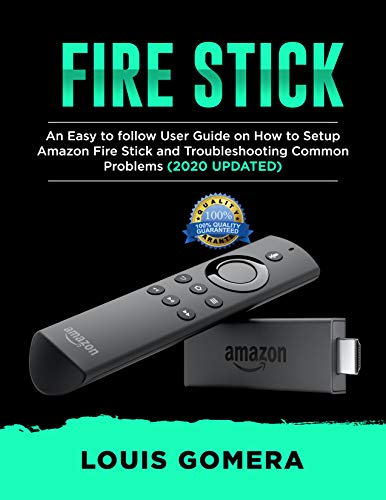 FIRE STICK User Guide: Setup and Troubleshooting (2020 Edition)