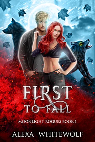 First to Fall: A Captivating Werewolf Shifter Romance (Moonlight Rogues Book 1)
