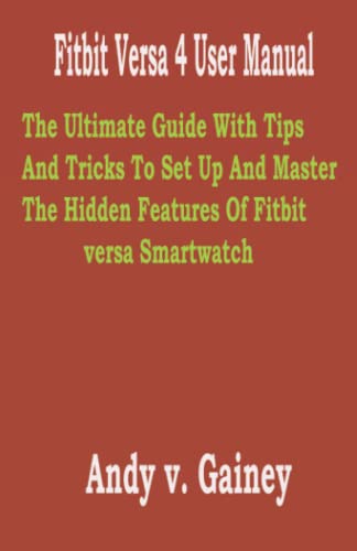 Fitbit Versa 4 User Manual: The Ultimate Guide