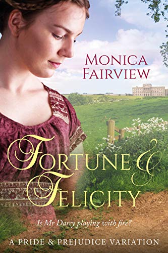 Fortune & Felicity: A P&P Variation