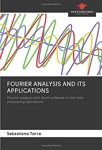 FOURIER ANALYSIS AND ITS APPLICATIONS
