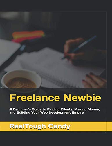 Freelance Newbie: A Beginner's Guide to Web Development