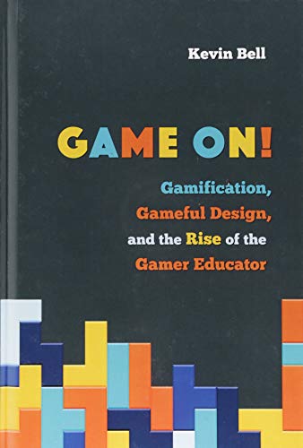Game On!: Gamification and the Rise of the Gamer Educator