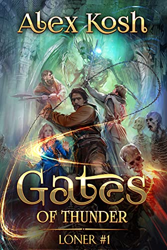 Gates of Thunder (Loner Book #1): LitRPG Series
