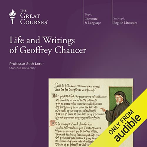 Geoffrey Chaucer: The Life and Writings