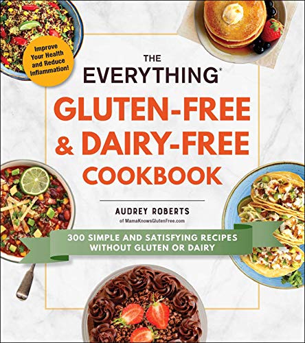 Gluten-Free & Dairy-Free Cookbook: 300 Simple and Satisfying Recipes