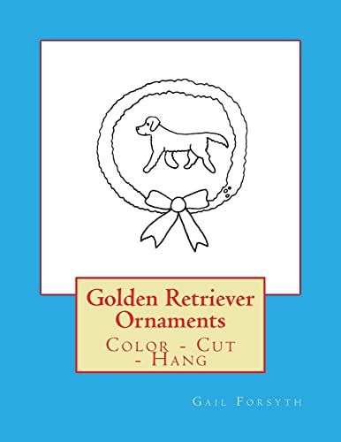 Golden Retriever Ornaments: Color - Cut - Hang