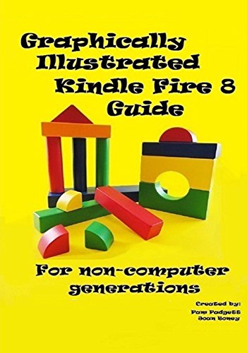 Graphically Illustrated Kindle Fire 8 Guide: For non-computer generations: B&W Version