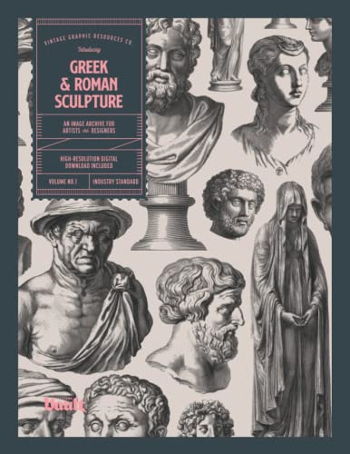 Greek and Roman Sculpture: An Image Archive for Artists and Designers