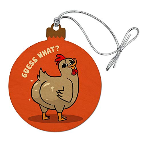 Guess What Chicken Butt Funny Wood Christmas Tree Holiday Ornament