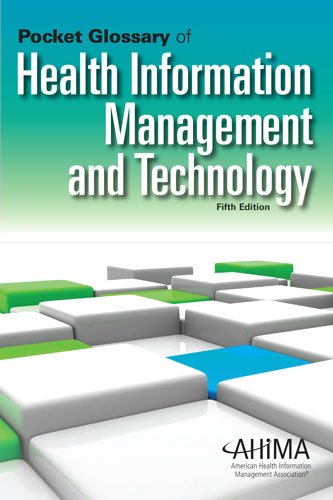 Health Information Management and Technology Pocket Glossary