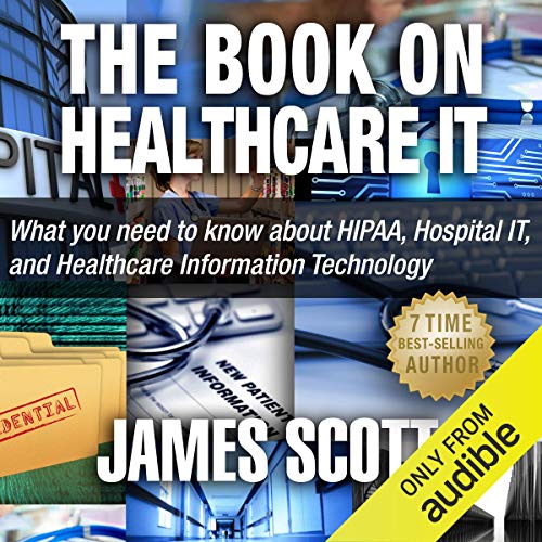 Healthcare IT: HIPAA, Hospital IT, and Information Technology