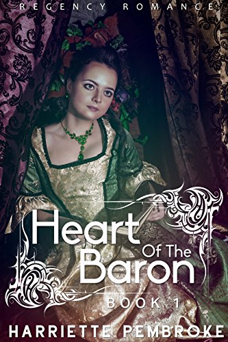 Heart of the Baron (Regency Romance): Book 1