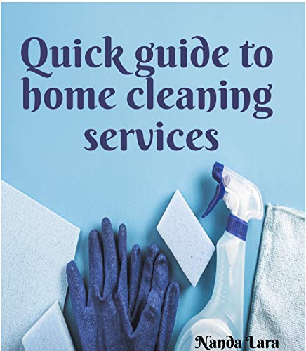 Home Cleaning Service Quick Guide