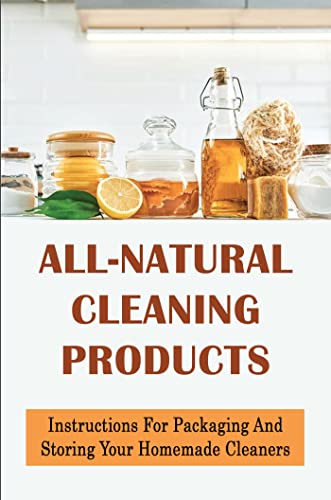 Homemade Cleaners: Packaging and Storing Guide