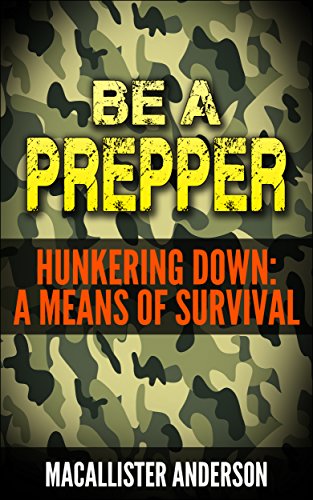 Hunkering Down: Survival Guide