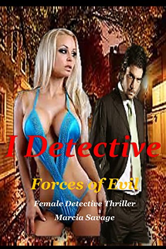 I Detective: Forces of Evil: Female Detective Thriller