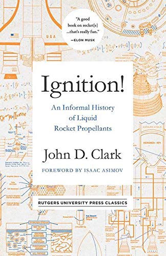 Ignition!: A History of Liquid Rocket Propellants