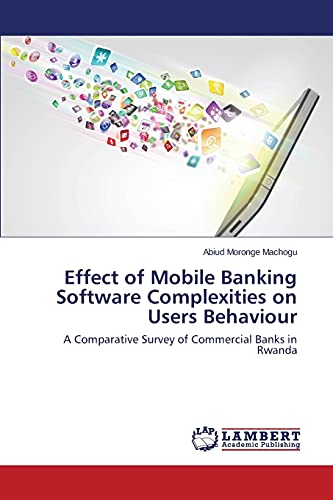 Impact of Mobile Banking Software Complexities on User Behavior in Rwanda