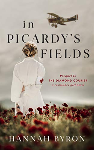 In Picardy's Fields: Prequel to The Diamond Courier