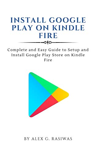 Install Google Play on Kindle Fire
