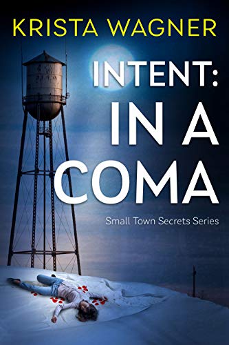 Intent: In A Coma - A Gripping YA Christian Mystery Suspense